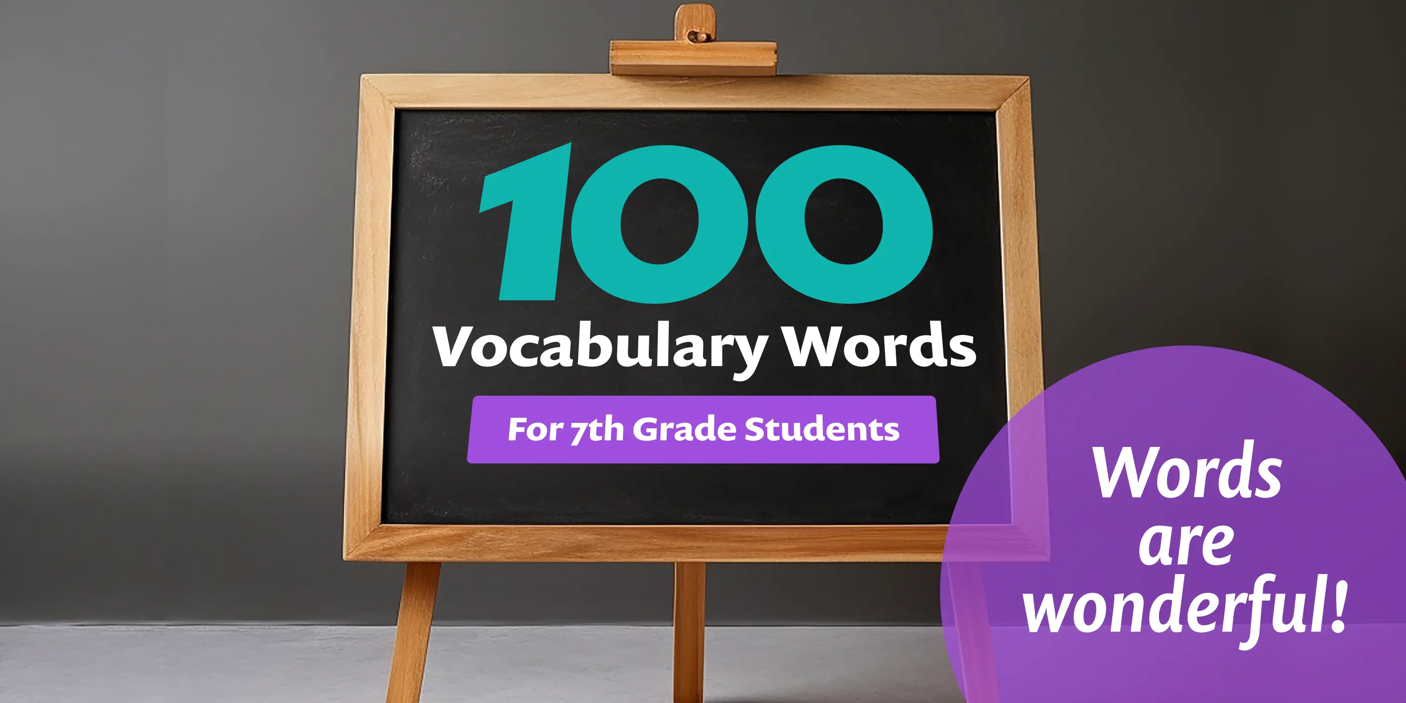 100 Vocabulary Words for 7th Grade Students